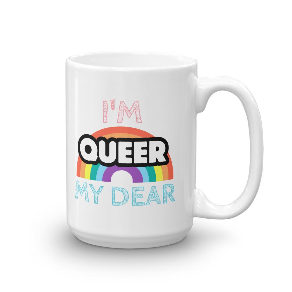 I'm Queer My Dear Mug - On Trend Shirts
