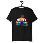 I'm Queer My Dear Shirt - On Trend Shirts