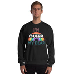 Queer My Dear Sweatshirt - On Trend Shirts