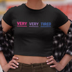 Very Very Tired Bisexual Cropped Tee - On Trend Shirts